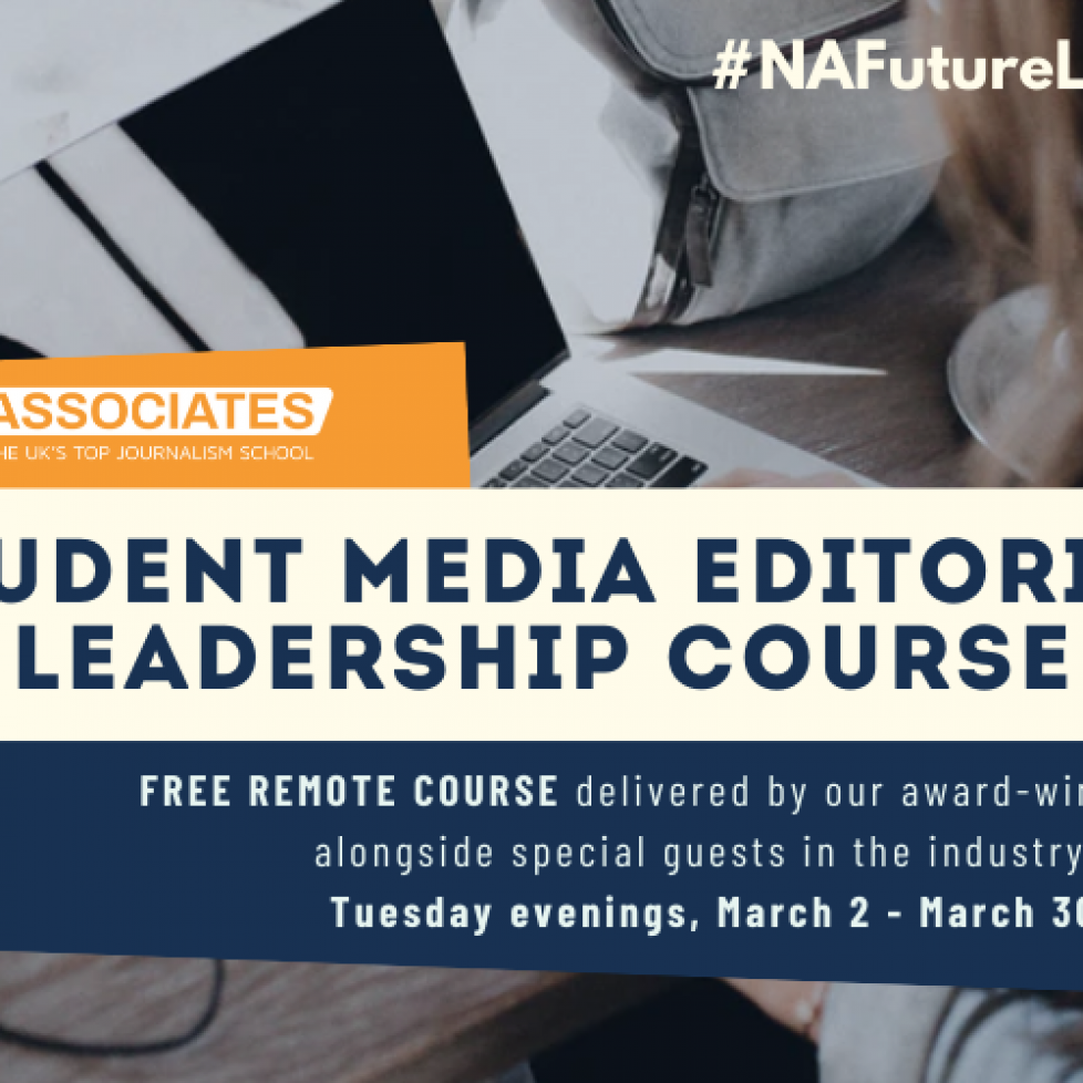 Graphic advertising: News Associates student media editorial leadership course. FREE REMOTE COURSE delivered by our award-winning team alongside special guests in the industry! Tuesday evenings, March 2 - March 30