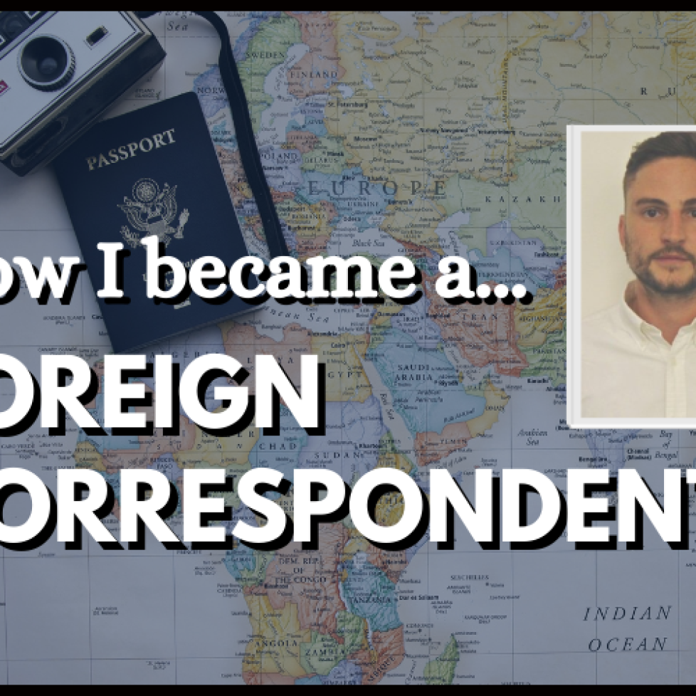 Graphic titled How I became a foreign correspondent with a photo of Joe Wallen on the right and a background of a world map and a passport