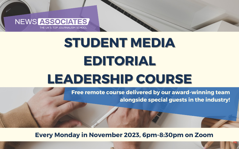 News Associates student media editorial leadership course. Free remote course delivered by our award-winning team alongside special guests in the industry! Every Monday in November 2023, 6pm-8:30pm on Zoom.