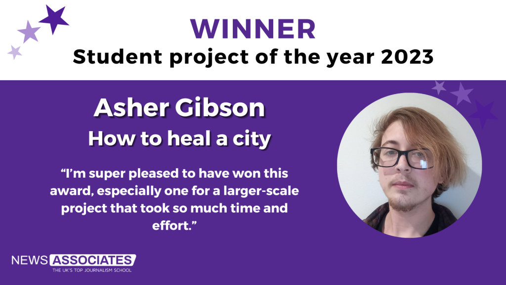 A graphic with a headshot and a quote from Asher Gibson who won student project of the year 2023. The quote reads: “I’m super pleased to have won this award, especially one for a larger-scale project that took so much time and effort."