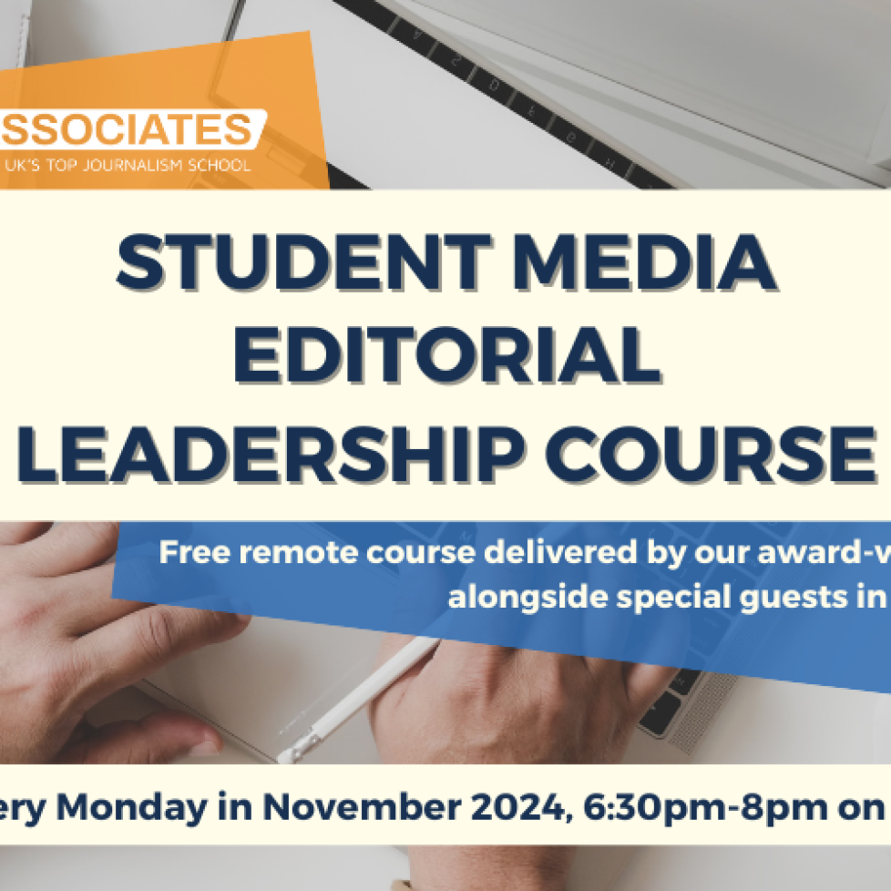 A graphic which reads ‘Student media editorial leadership course’. In the centre in navy script with a cream background. Underneath, there is an orange box which includes the script ‘Free remote course delivered by our award-winning team alongside special guests in the industry’. At the bottom of the graphic, there is another cream box and in navy text it reads ‘Every Monday in November 2024, 6:30pm-8pm, on Zoom’. In the top left corner there is a blue box with the News Associates logo in white. As a background behind the boxes, there is a picture of two hands hovering over a keyboard.