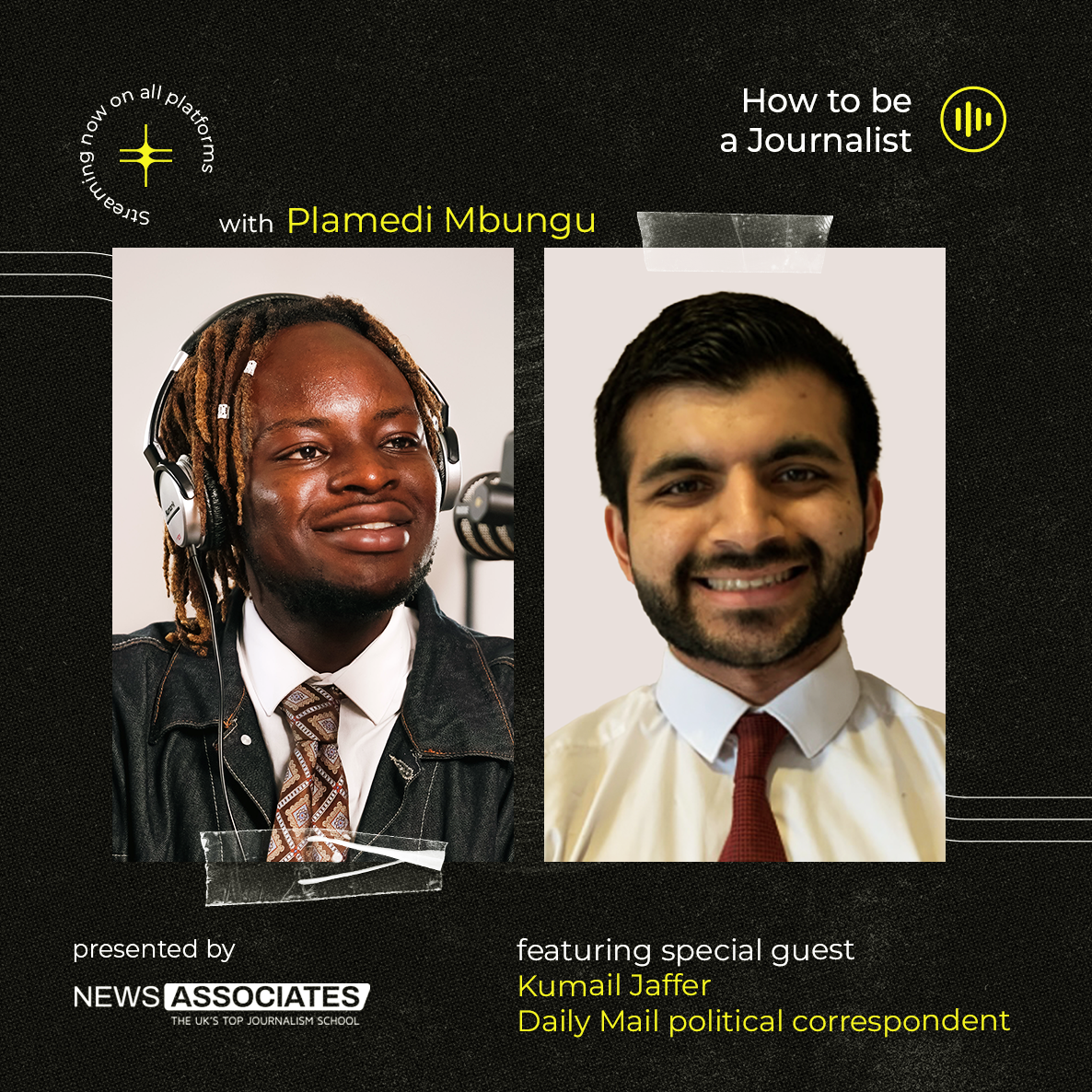 A black graphic with two images next to each other - How to be a Journalist podcast host Plamedi Mbungu and first guest Kumail Jaffer. 